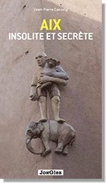 Aix insolite et secrete